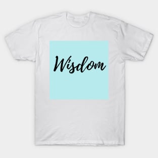 Wisdom - Blue Background Motivation T-Shirt